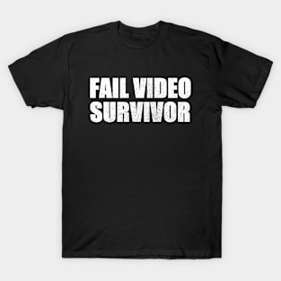 Fail Video Survivor T-Shirt